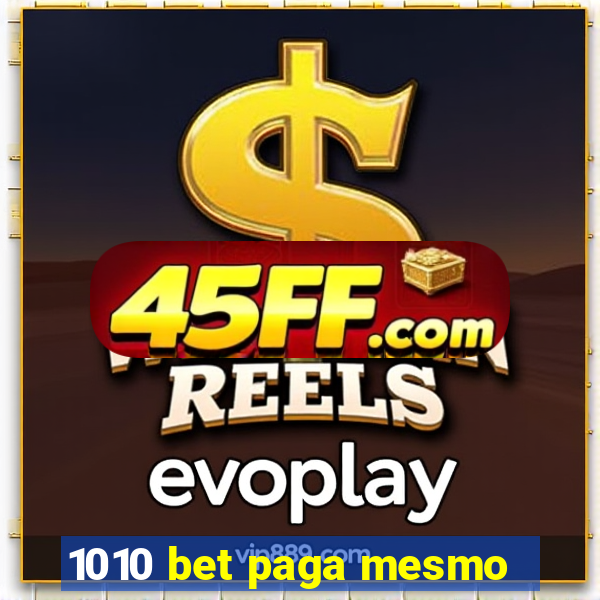 1010 bet paga mesmo